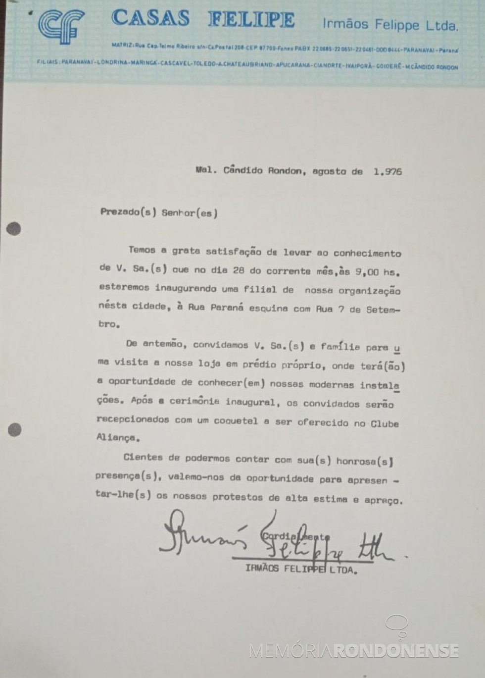|| Convite da empresa Irmãos Felippe Ltda. para a inauguração de sua filial na cidade de Marechal Cândido Rondon (PR), em agosto de 1976.
Anos depois a filial foi desativada pela empresa.
Imagem: Acervo Câmara Municipal de Marechal Cândido Rondon - FOTO 5 -