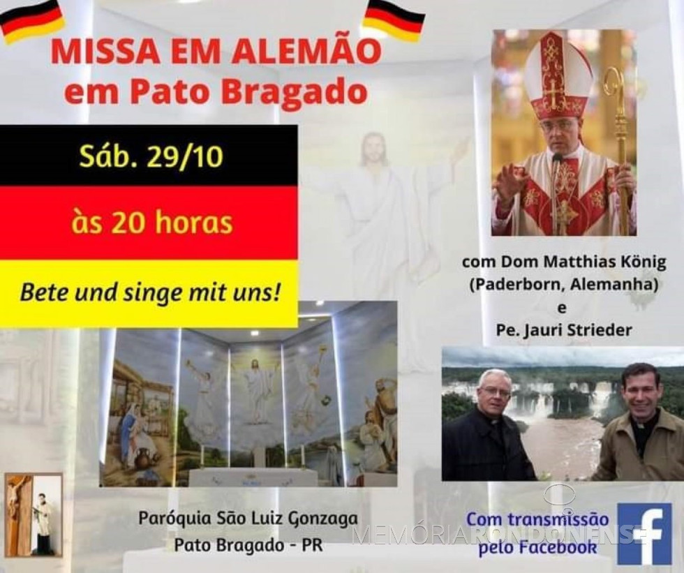 || Convite digital para a missa com o bispo alemão D. Matthias König, na igreja matriz da Paróquia São Luiz Gonzaga, de Pato Bragado, em final de outubro de 2022.
Imagem: Acervo Sérgio Spies/Faceboo - FOTO 18 - 