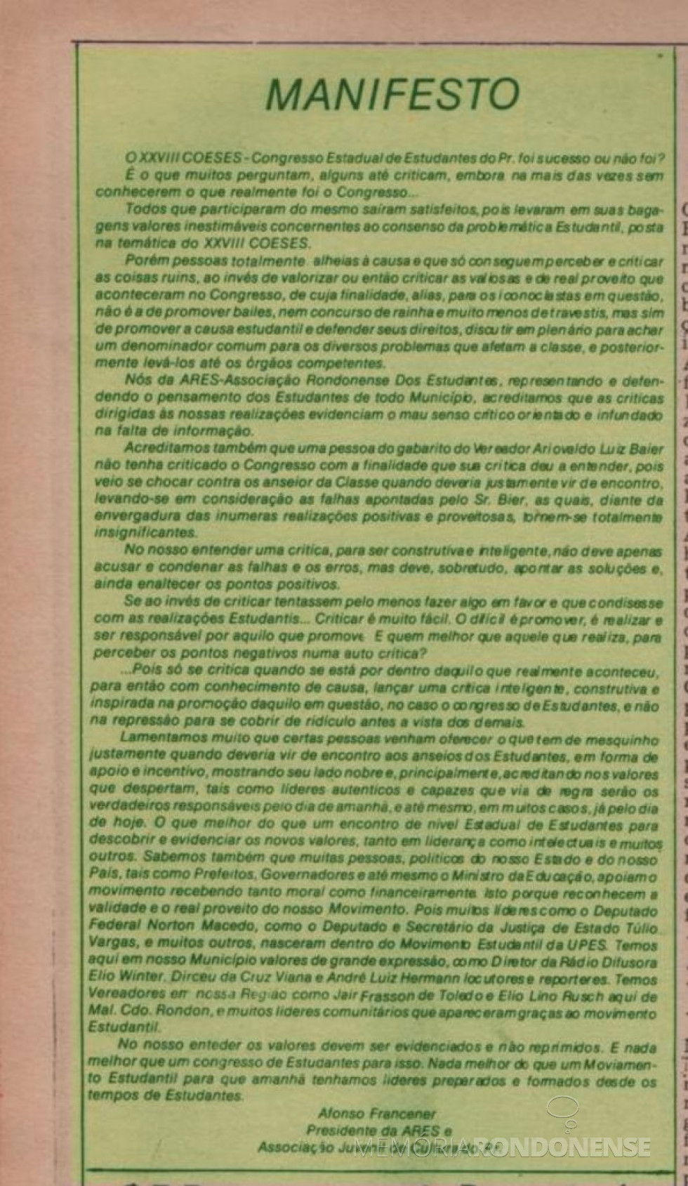 || Manifesto público da ARES sobre os episódios que aconteceram durante o Congresso da UPES em Marechal Cândido Rondon, em novembro de 1977, publicado no extino jornal rondonense