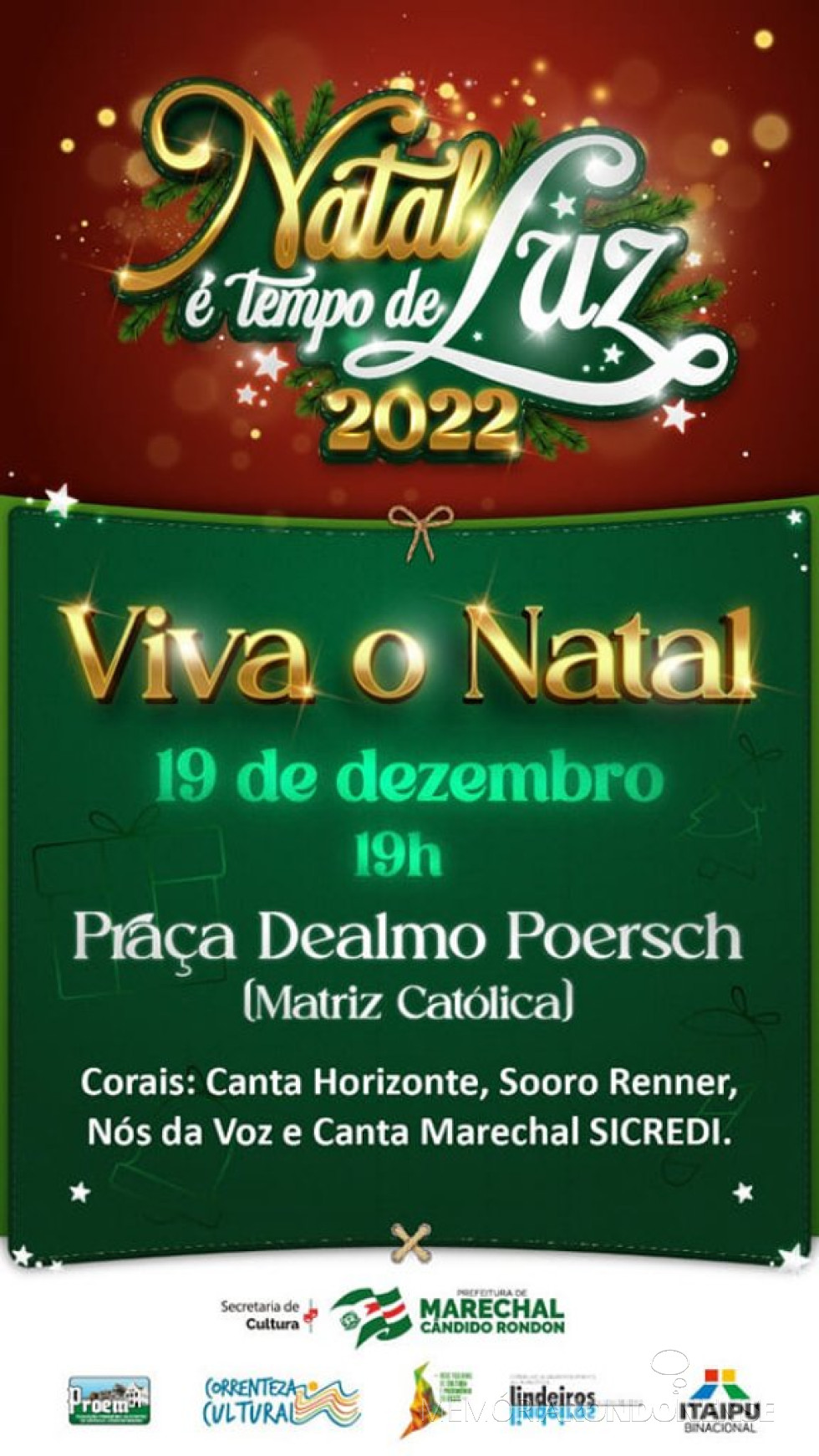 || Banner do evento natalino de 19 de dezembro de 2022, na cidade de Marechal Cândido Rondon.
Imagem: Acervo Projeto Memória Rondonense - FOTO 40 -