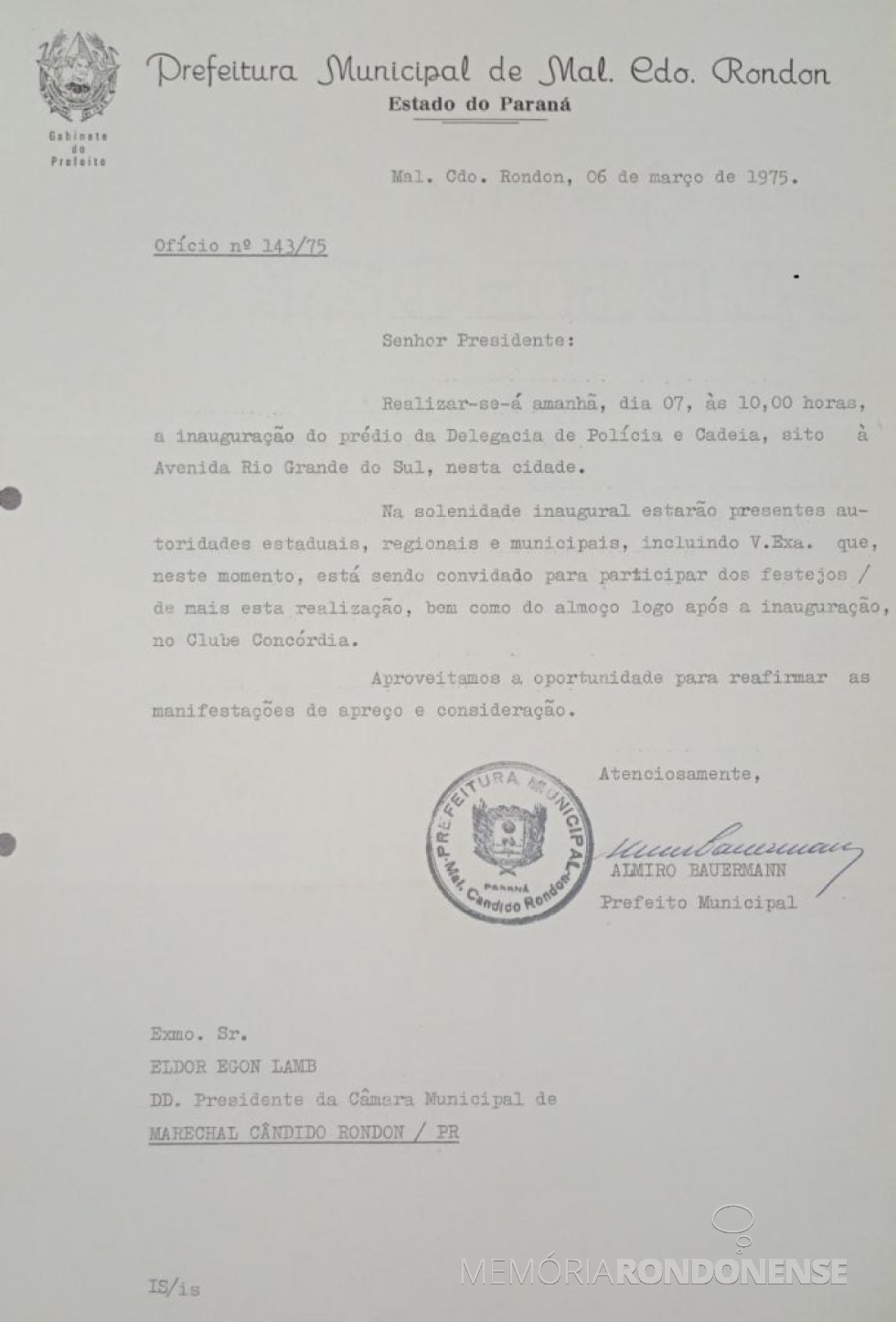 || Convite dirigido à Câmara Municipal para a inauguração da Delegacia de Polícia e Cadeia Pública de Marechal Cândido Rondon, em março de 1975.
Imagem: Acervo Edilidade citada - FOTO 7 -