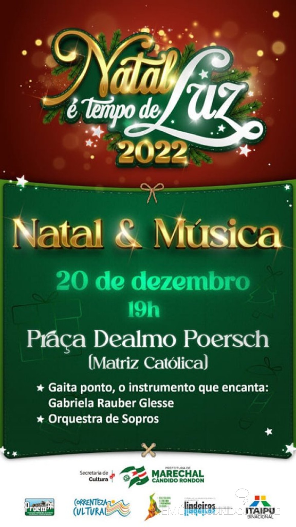 || Convite para a noite natalina de apresentação de artista de gaita ponto e orquestrada de sopros em Marechal Cândido Rondon, em 20 de dezembro de 2022.
Imagem: Acervo Projeto Memória Rondonense - FOTO 13 -