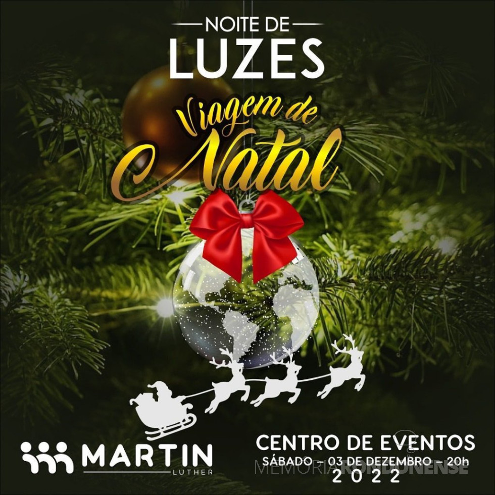 || Convite para a Noite de Luzes 2022 do Colégio Evangélicao Martin Luther, em dezembro de 2022.
Imagem: Acervo Imprensa PM-MCR - FOTO 25 -