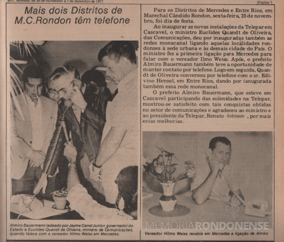 || Nota jornalística sobre a inauguração dos monocais de telefone nos ex-distritos rondonenses de Entre Rios e Mercedes, em novembro de 1977.
Imagem: Acervo Memória/ Rondon Hoje/Família Bier - FOTO 7 -