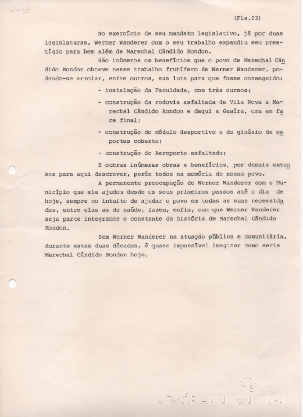 || Parte final da biografia do deputado estadual Werner Wanderer, provavalemente elaborada na época de seu 2º mandato parlamentar na Assembleia Legislativa do Estado do Paraná (1983-1987).
Imagem: Acervo Projeto Memória Rondonense - FOTO 7 -