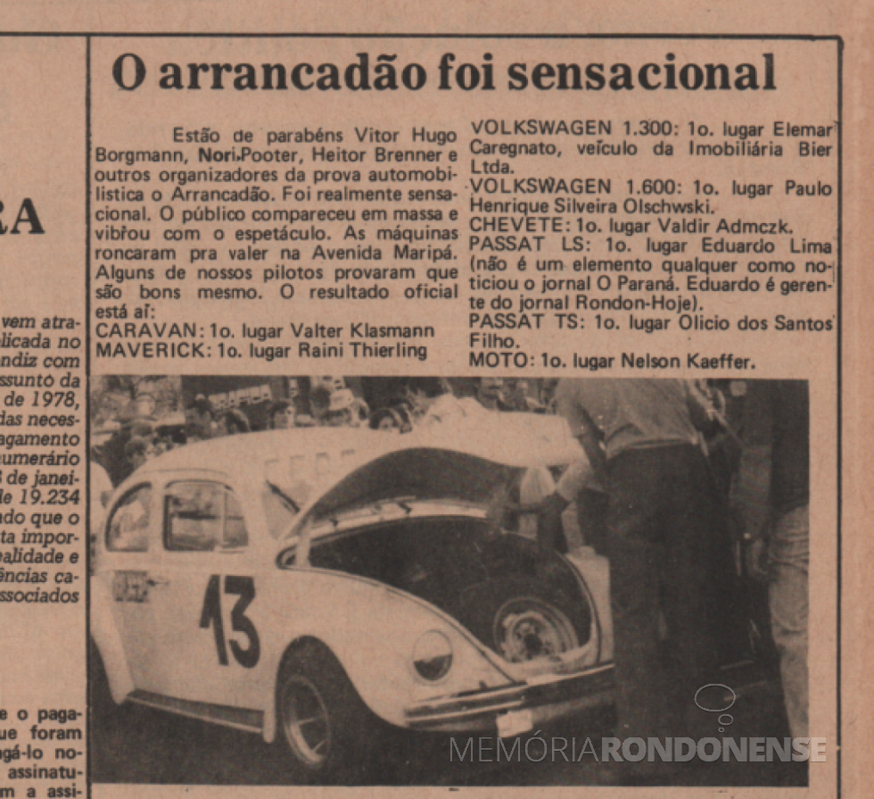 || Registro do resultado da 1ª prova automobilística de Marechal Cândido Rondon, em março de 1978.
Recorte do antigo periódico