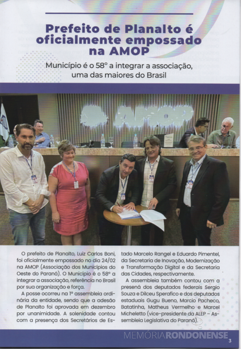 || Assinatura de posse do prefeito municipal Luiz Carlos Boni, à AMOP, em fevereiro de 2023.
Da esquerda à direita: Marcio Andrei Rauber, prefeito municipal de Marechal Cândido Rondon;  Cleide Inês Griebeler Prates, de Itaipulândia; Luiz Carlos Boni, Elio Marciniak (Kabelo), prefeito municipal de Santa Treza do Oeste e presidente da Amop; e Beto Luniti, prefeito municipal de Toledo.
Imagem: Acervo da AMPO - FOTO 9 -