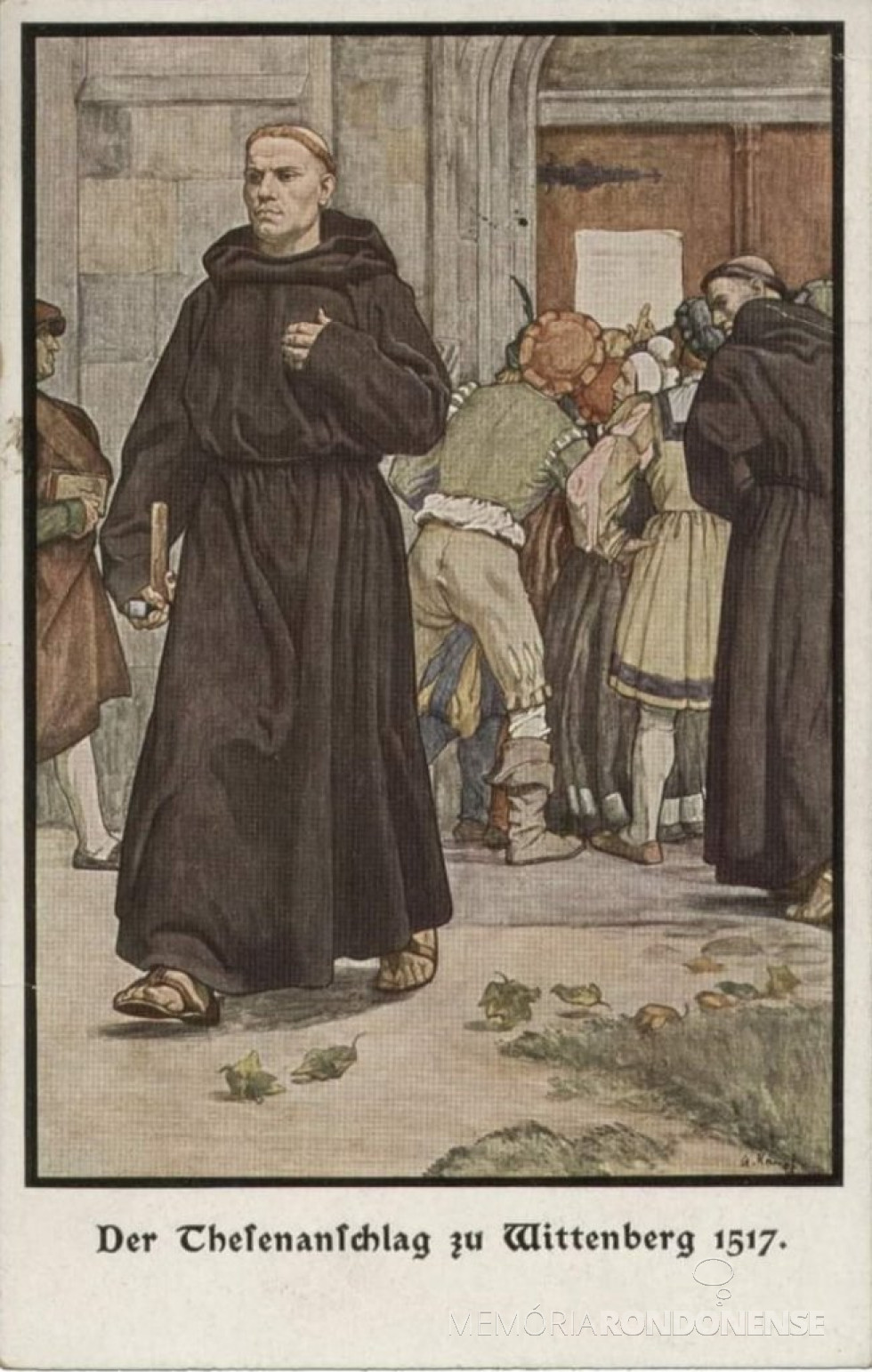 || Cartão alemão de 1917 que mostra Martinho Lutero deixando o local em que pregou as suas teses.
O cartão foi lançado por ocasião do 400º aniversário da publicação das alterações propostas pelo religioso.
Imagem: Acervo Franz Alexander (Barnaul - Rússia).