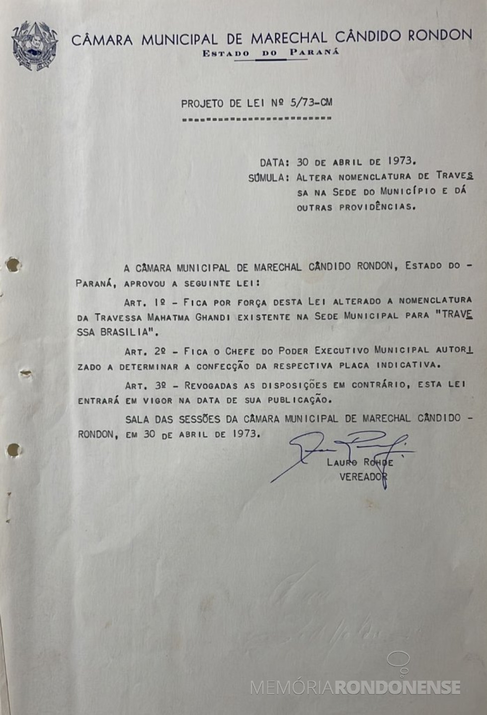 || Projeto de Lei nº 5/73-CM que alterou nomenclatura de logradouro público na cidade de Marechal Cândido Rondon, em abril de 1973.
Imagem: Acervo Câmara Municipal de Marechal Cândido Rondon - FOTO 14 -