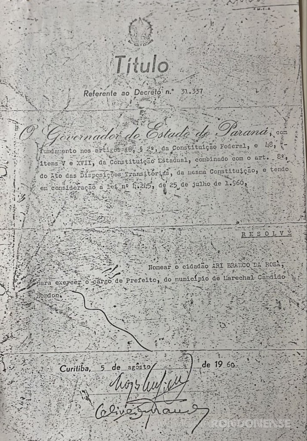 || Titulo de Decreto nº 31.337 que nomeou Ari Branco da Rosa como primeiro prefeito do município de Marechal Cândido Rondon, em agosto de 1960.
Imagem: Acervo Câmara Municipal de Marechal Cândido Rondon - FOTO 5 - 