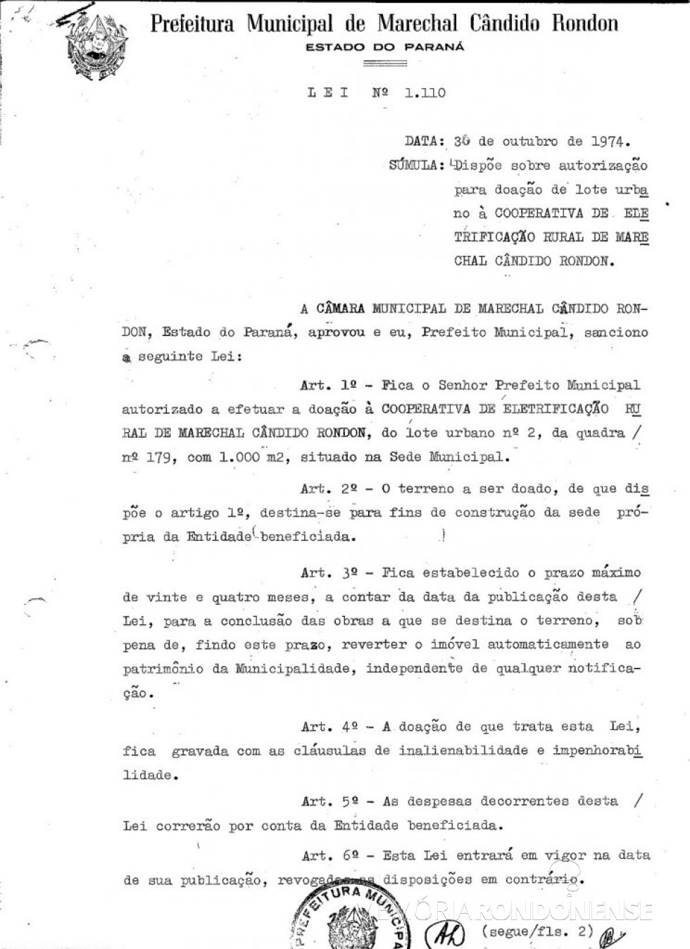 || Cópia da Lei Municipal nº 1.110, de Marechal Cândido Rondon, que doou um terreno para a Cooperativa de Eletrificação Rural de Marechal Cândido Rondon (CERCAR), em final de outubro de 1974.
Imagem: Acervo PM - MCR - FOTO 9 -