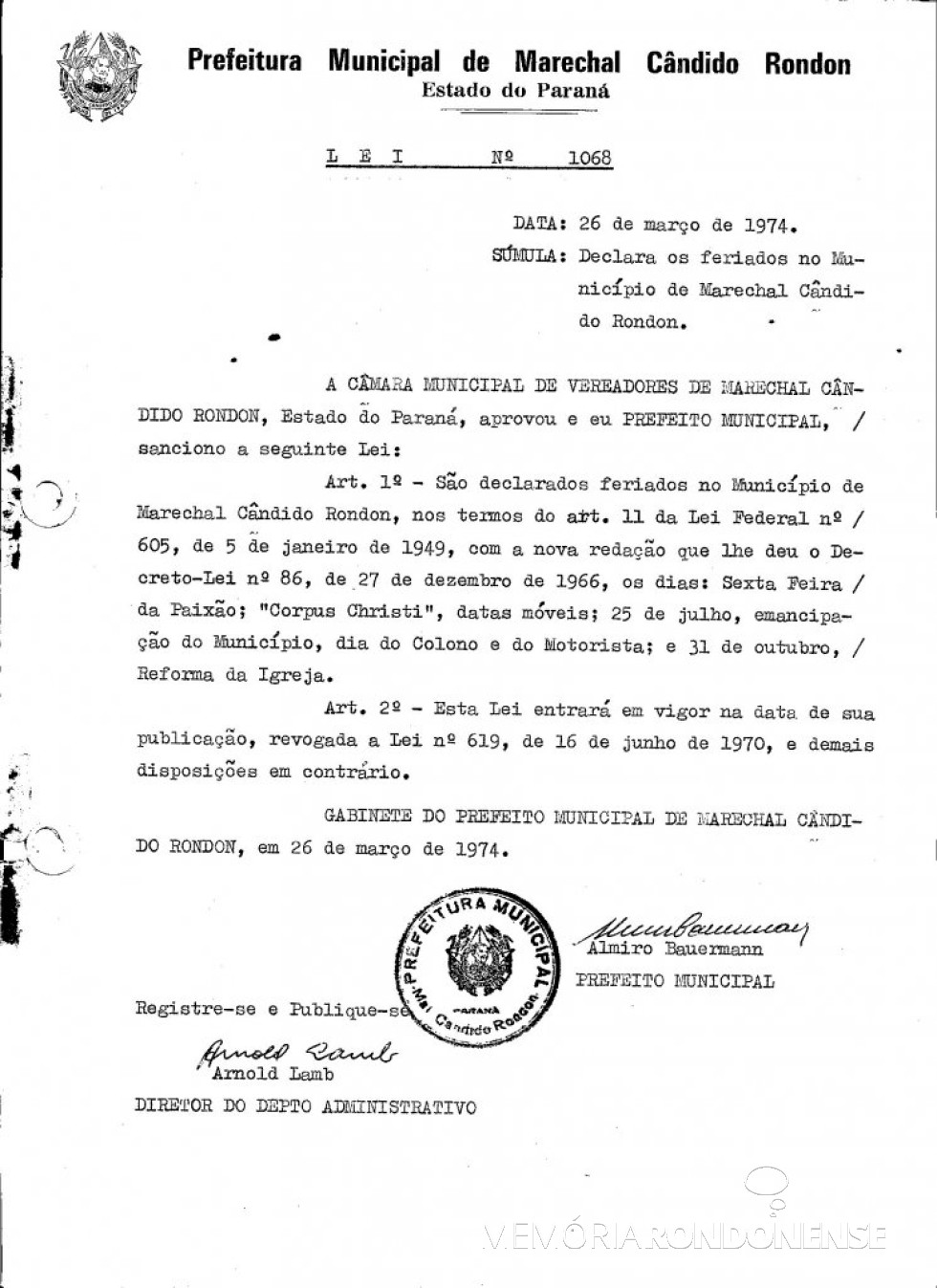 || Lei nº 1.068 que definiu datas como feriados municipais, em março de 1974.
Imagem: Acervo Prefeitura Municipal - FOTO 7 -