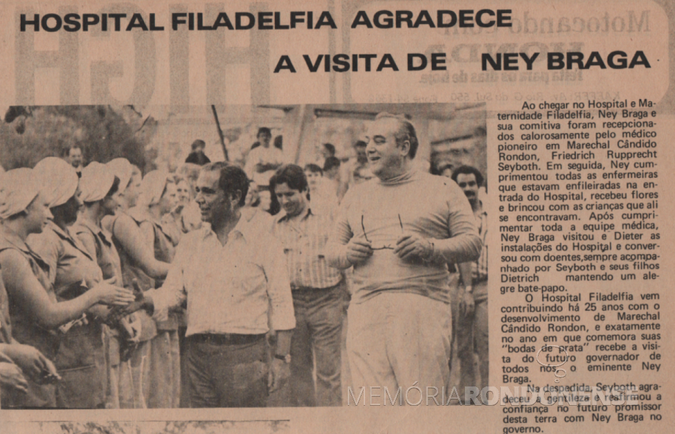 || Ney Braga cumprimentando o corpo de enfermeiras, ciceroneado pelo Dr. Friedrich Rupprecht Seyboth, ao visitar o Hospital e Maternidade Filadélfia, em agosto de 1978.
Imagem: Acervo Projeto Memória Rondonense/Família Ariovaldo Luiz Bier - FOTO 9 -