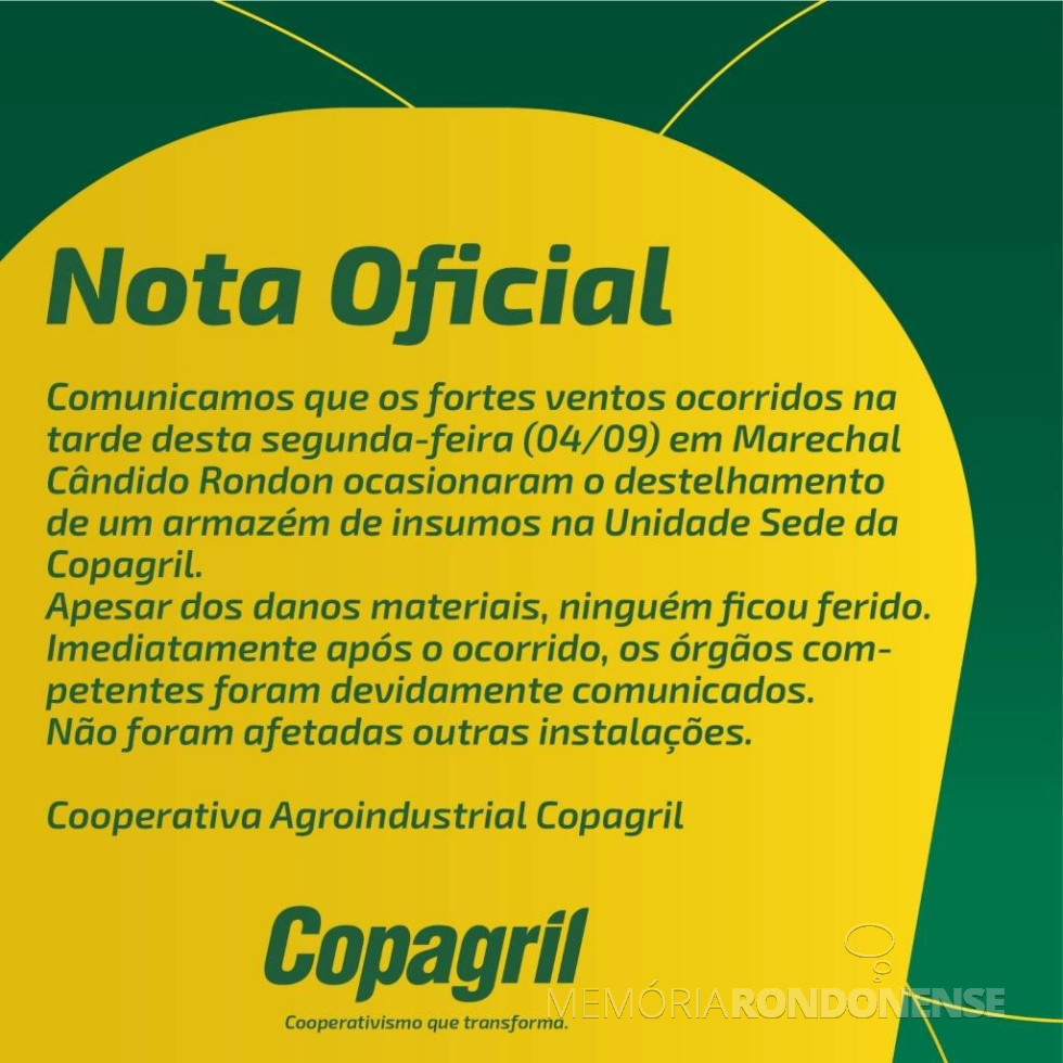 || Nota da Cooperativa Agroindustrial Copagril sobre o sinistro provocado em instalação de sua unidade central, em 04 de setembro de 2023.
Imagem: Acervo Comunicação Copagril - FOTO 31 -