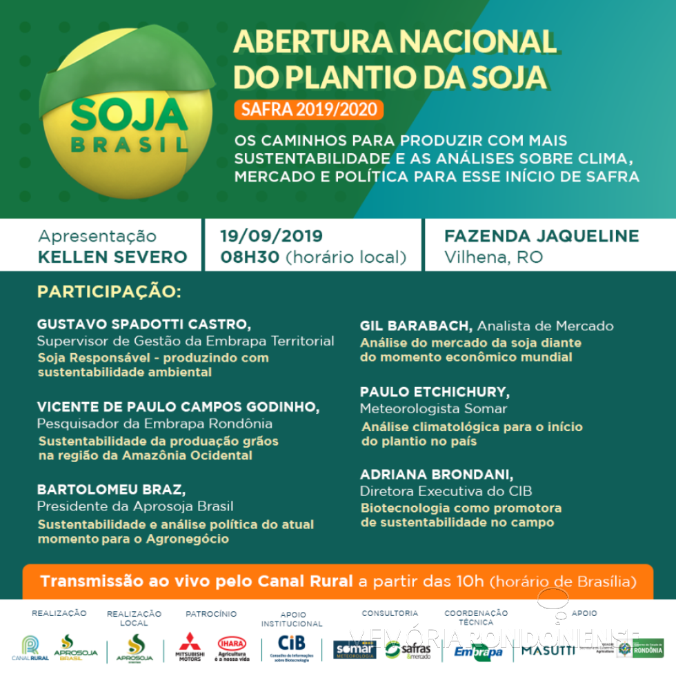 || Cartaz convite par a Abertura Nacional do Plantio da Soja - Safra 2019/2020, em setembro de 2019.
Imagem: Acervo AprosojaBrasil - FOTO 19 - 