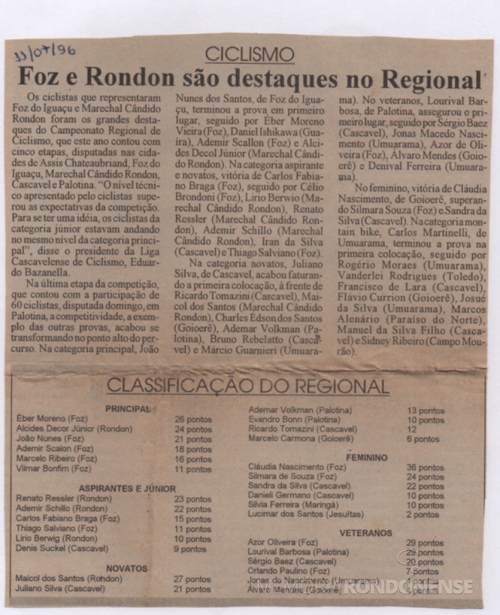 || Recorte de jornal não identificado com as classificações dos ciclistas do Campeonato Regional de Ciclismo, em julho de 1996.
Imagem: Acervo do rondonense Paul Lírio Berwig - FOTO 10 -