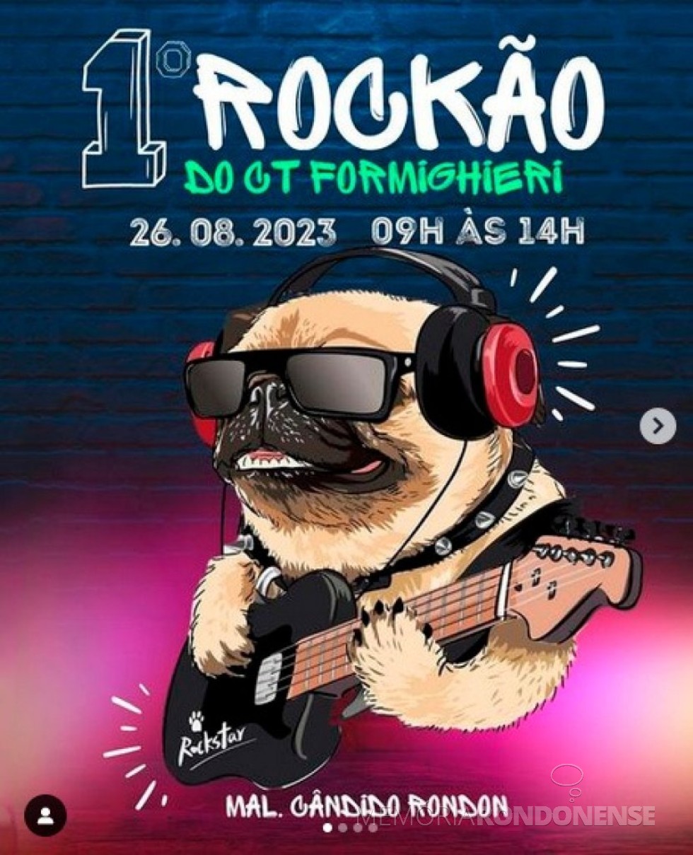 || Cartaz do evento que reuniu roqueiros e donos de pets em Marechal Cândido Rondon, em agosto de 2023.
Imagem: Acervo Projeto Memória Rondonense - FOTO 11 - 