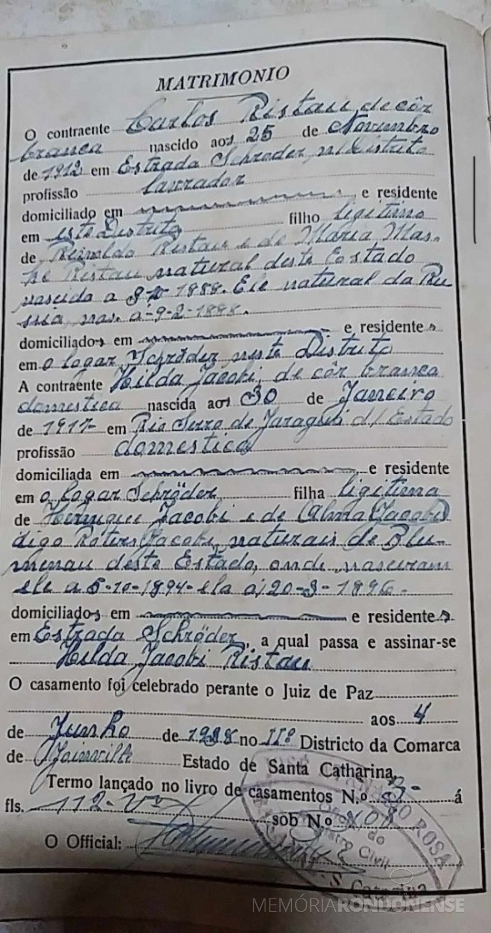 || Certidão de casamento de Hilda Jacobi e Carlos Ristau, casal pioneiro em Marechal Cândido Rondon, em novembro de 1953 .
Imagem: Acervo Shirley Ristau - FOTO 6 - 