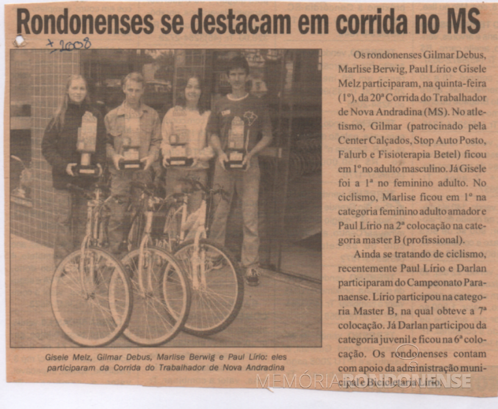 || Ciclistas e atleta rondonenses  premiados em Nova Andradina (MS), em maio de 2008.
Imagem: Acervo Paul Lirio Berwig - FOTO 15 -