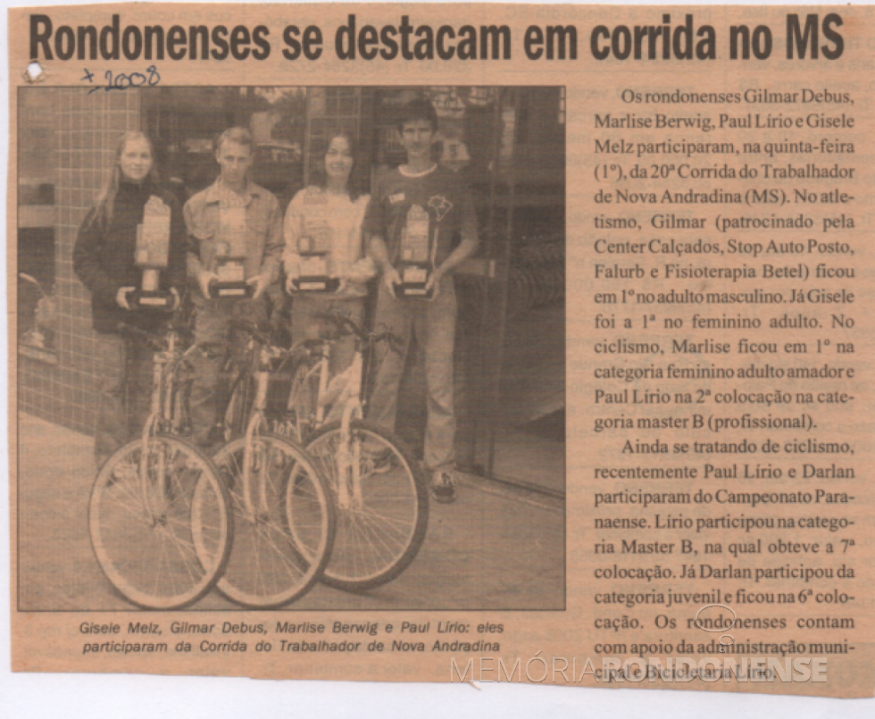 || Ciclistas e atletas rondonenses premiados em Nova Andradina (MS), em maio de 2008.
Imagem: Acervo Paul Lirio Berwig - FOTO 16 -
