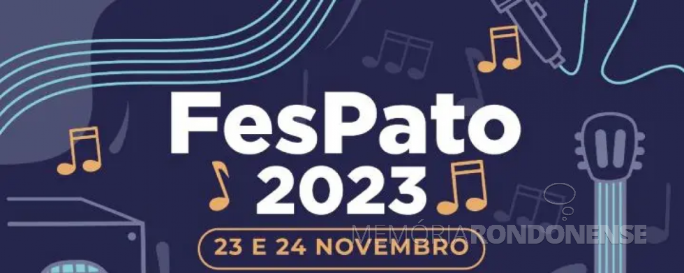 || Banner alusivo ao Fespato 2023 que aconteceu em novembro de 2023.
Imagem: Acervo O Presente - FOTO 26 -