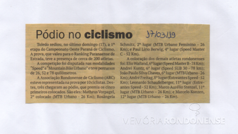 || Recorte noticioso sobre a participação de ciclistas rondonenses de competição na cidade de Toledo, em março de 2019.
Imagem: Acervo Paul Lirio Berwig - FOTO 15 -