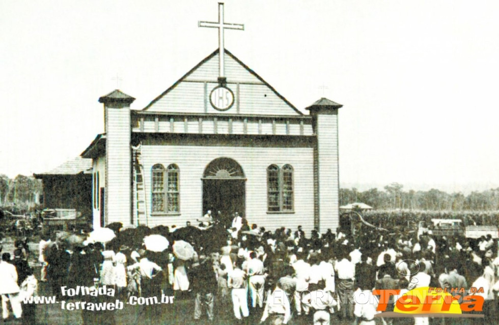 || 1ª Igreja Católica construída na cidade paranaense de Palotina, em 1955.
Imagem: Acervo Folha da Terra - FOTO 12 -
