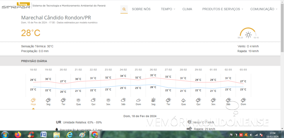 || Planilha de previsão climatológica para a cidade de Marechal Cândido Rondon, dia 18 de fevereiro de 2024 e dias seguintes, fornecida pelo Sistema de Tecnologia e Monitoramento Ambiental do Paraná (SIMEPAR).
Imagem: Acervo do Órgão citado - FOTO 14 -