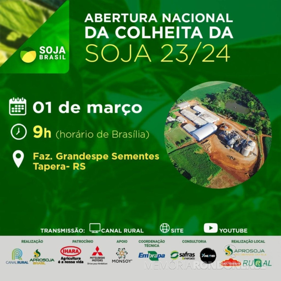 || Cartaz convite para a Abertura Nacional da Colheita da Safra de Soja 2023/2024, em começo de março de 2024.
Imagem: Acervo Prefeitura Municipal de Tapera - FOTO 34 -