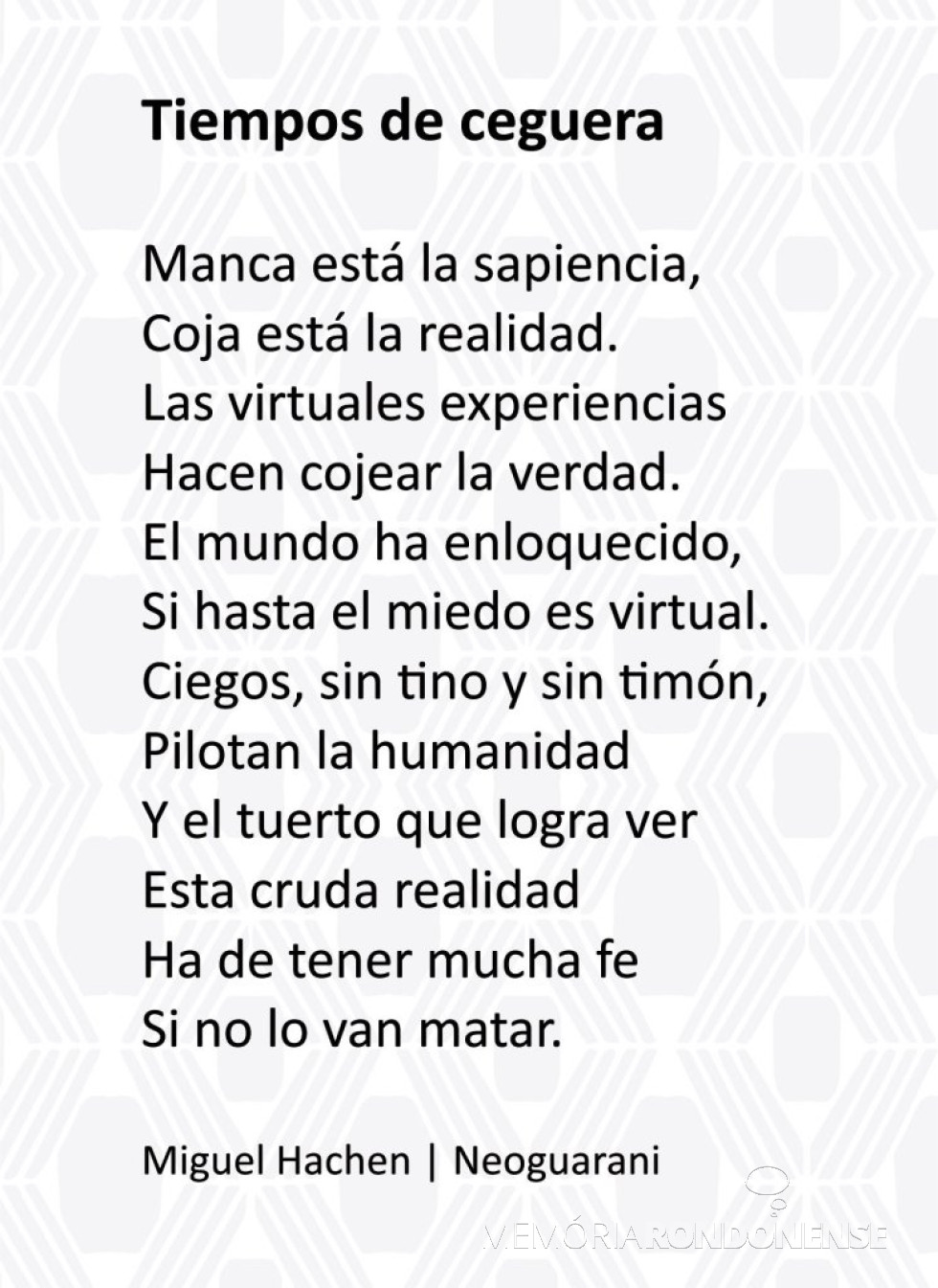 || Poema de autoria de MIguel Hachen, radicado em Foz do Iguaçu, inicialmente publicado em setembro de 2020.
Imagem: Acervo do autor - FOTO 37 -