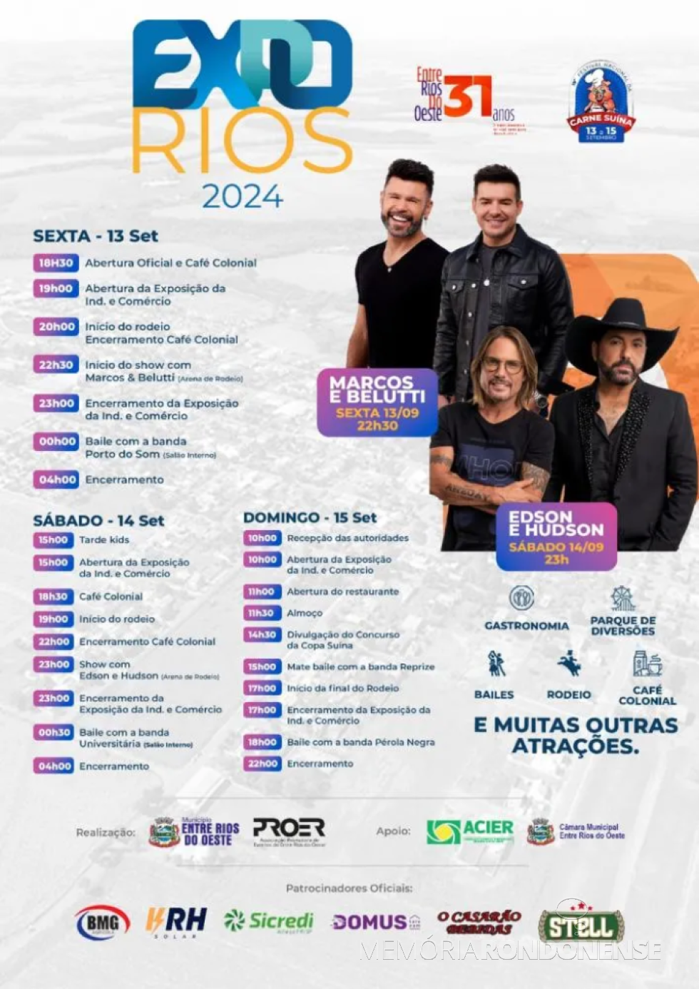 || Cartaz alusivo ao 31º aniversário da cidade de Entre Rios do Oeste, em setembro de 2024.
Imagem: Acervo Marechal News - FOTO 19 -