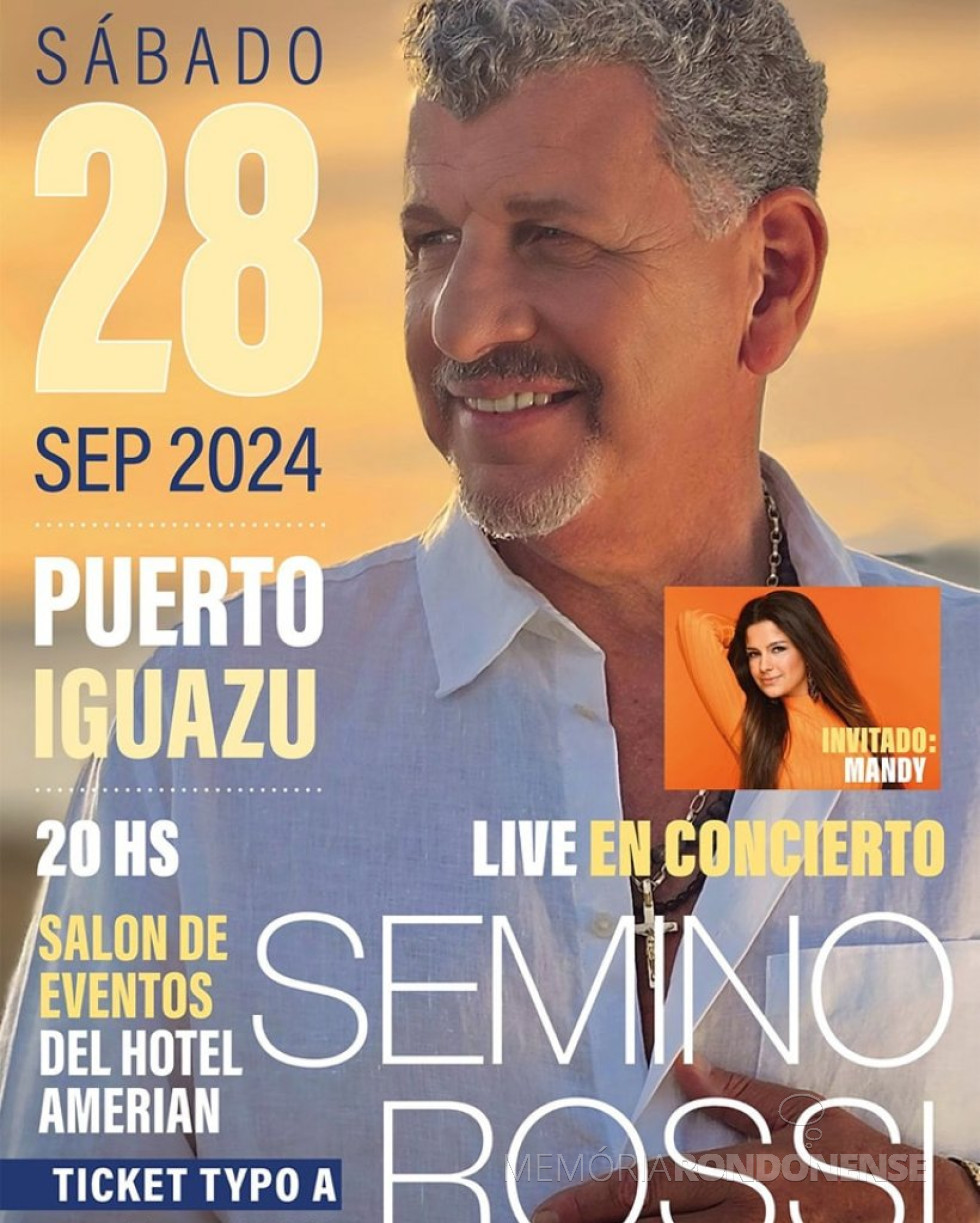 || Cartaz para o show beneficente Semino Rossi, em Puerto Iguazú, em final de setembro de 2024.
Imagem: Acervo Mídias Sociais - FOTO 25 -
