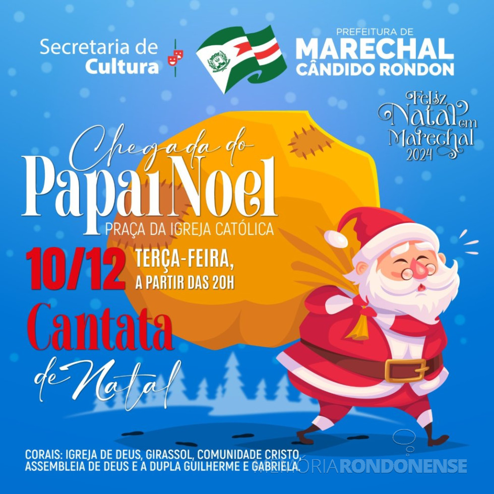 || Cartaz convite para a abertura da agenda programática do Natal 2024, em Marechal Cândido Rondon.
Imagem: Acervo Prefeitura Municipal - FOTO 32 -