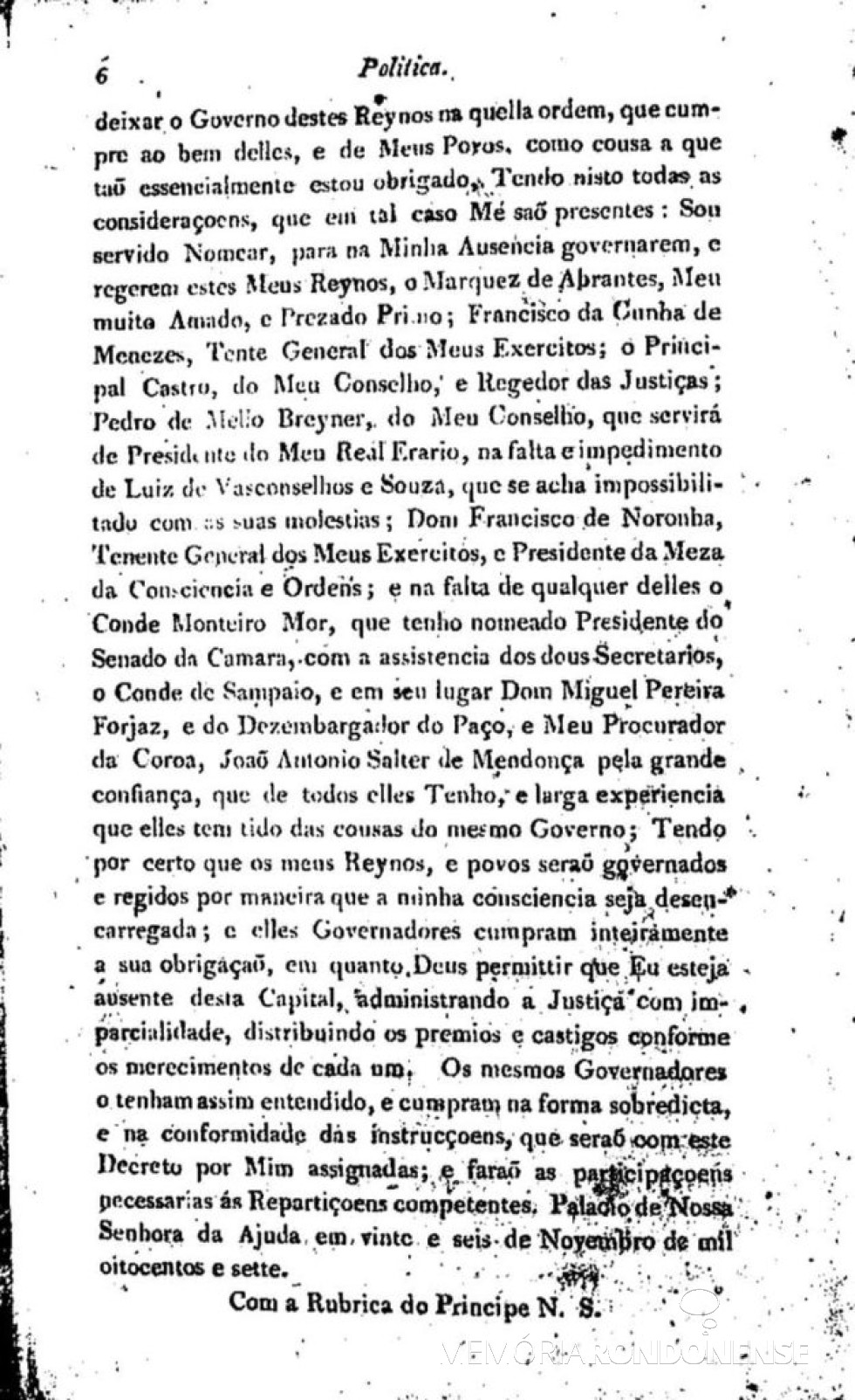 || Parte final do decreto régio que expôs as razões da transferência da Família Real Portuguesa para o Brasil, em novembro de 1807.
Imagem: Acervo grupo