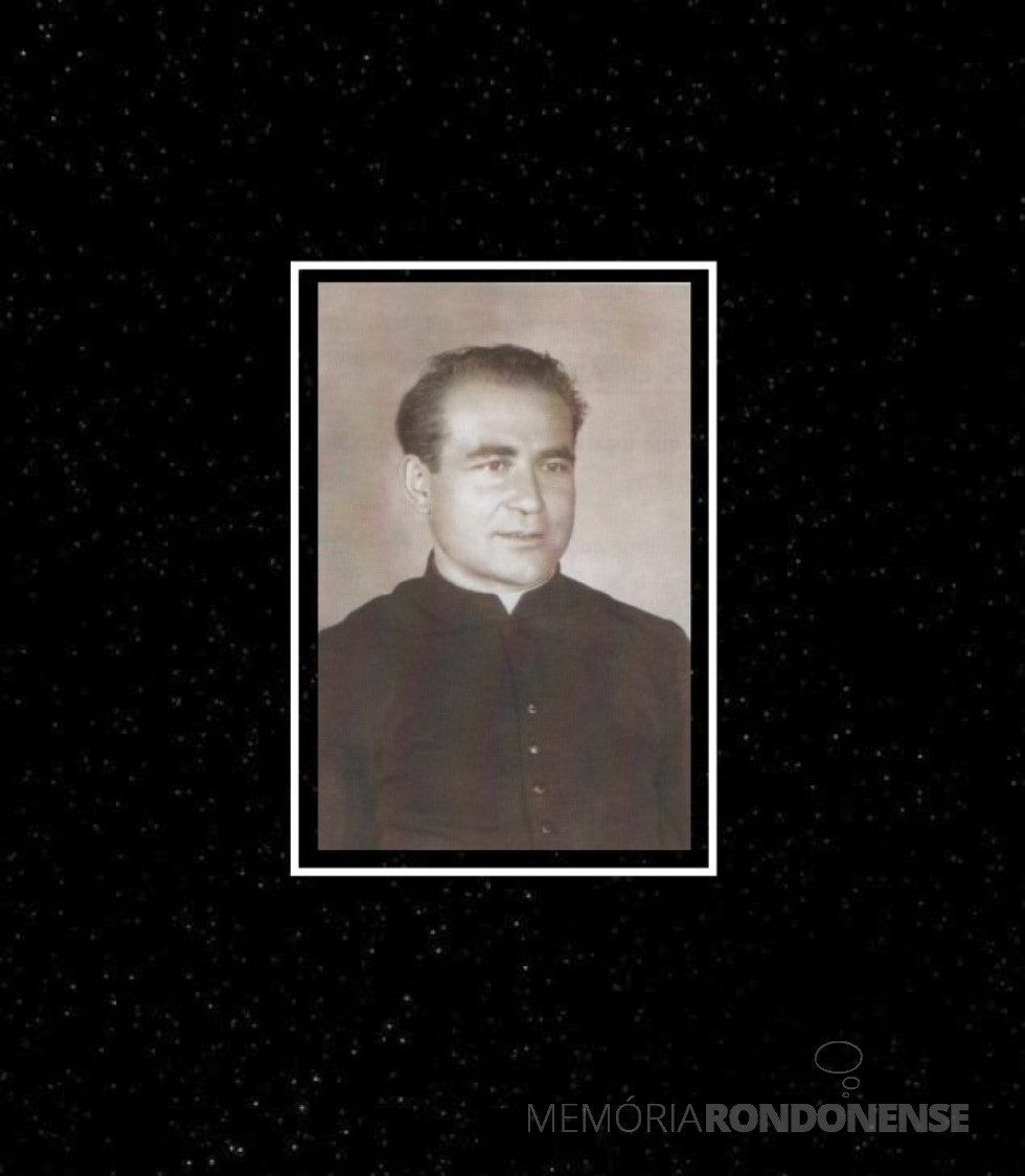 || Padre Armando Cirio, na época em que foi sacerdote em Apucarana (PR).
Imagem: Acervo Projeto Memória Rondonense - FOTO 7 -