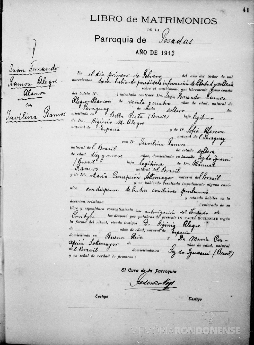 || Certidão de casamento dos jovens Juvelina Ramos e Juan Fernando Ramon Alegre Alárcon, em fevereiro de 1913.
Imagem: Acervo do jornalista cascavelense Heinz Schmidt - FOTO 2 -
