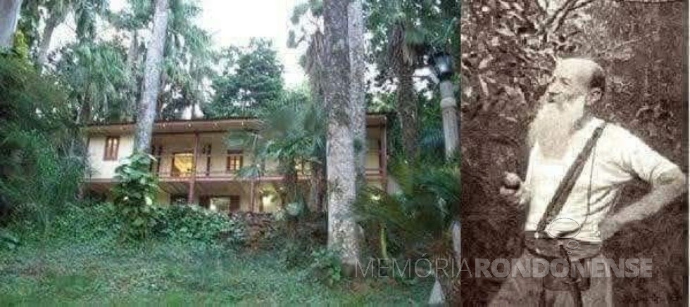 || Moisés Bertoni e sua residência e seu centro de pesquisas, ele falecido em setembro de 1929.
Imagem: Acervo Andrés Morel (Paraguai) - FOTO 11 -