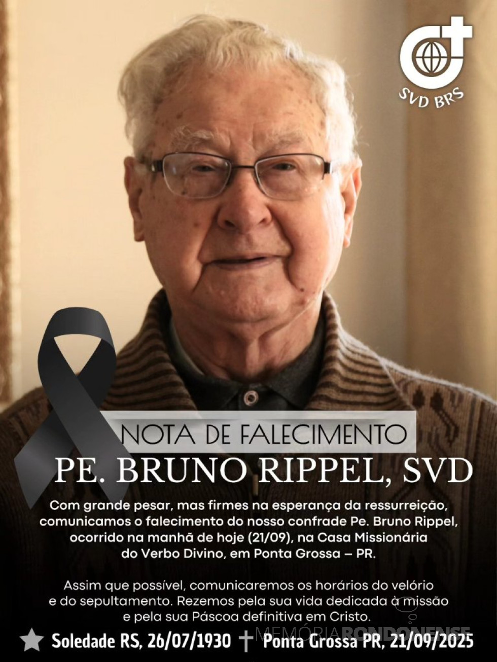|| Anúncio da morte do padre Bruno Rippel, em setembro de 2025.
Imagem: Acervo SVD Brs - FOTO 32 -