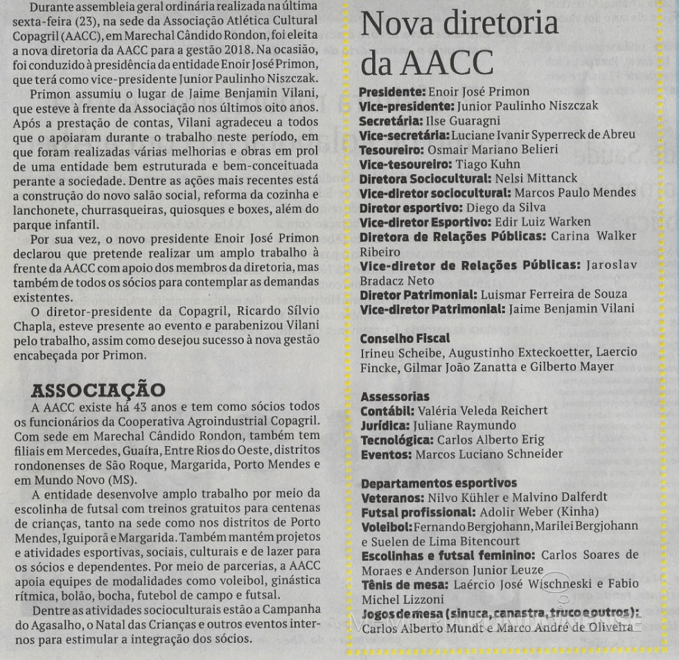 || Composição da diretoria eleita para a gestão 2018 da Associação Atlética Cultural Copagril. 
Acervo O Presente - FOTO 18 -