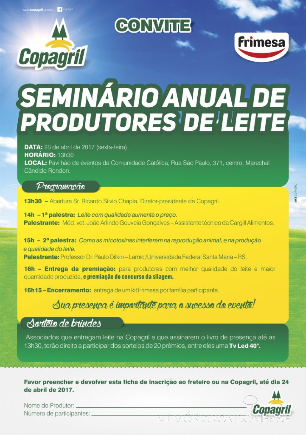 || Convite cartaz para o Seminário Anual de Produtores de Lei da Copagril 2017.
Imagem: Acervo Imprensa Copagril - FOTO 10 -