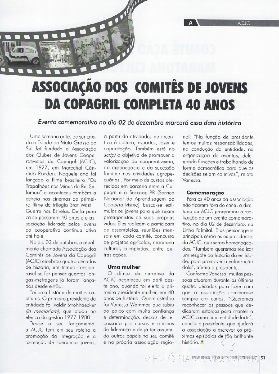 || Destaque da Revista Copagril sobre os 40 anos da ACJC, em dezembro de
Imagem: Revista Copagril nº 100 - FOTO 13 -