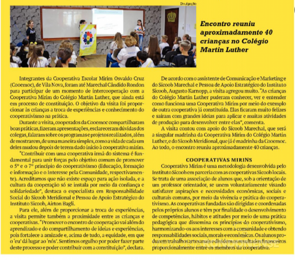 || Destaque do jornal O Presente sobre o encontro de integrantes das cooperativas mirins de Vila Nova e do Colégio Martin Luther, em Marechal Cândido Rondon, em novembro de  
Imagem: Acervo O Presente - FOTO 25  -