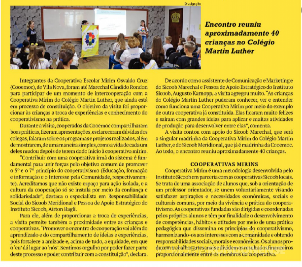 || Destaque do jornal O Presente sobre o encontro de integrantes das cooperativas mirins de Vila Nova e do Colégio Martin Luther, em Marechal Cândido Rondon. 
Imagem: Acervo O Presente - FOTO 25  -
