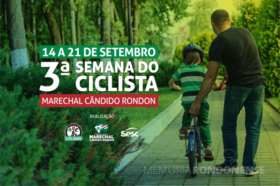 || Cartaz da 3ª Semana do Ciclista de Marechal Cândido Rondon, em setembro de 2019.
Imagem: Acervo Projeto Memória Rondonense - FOTO 21 -