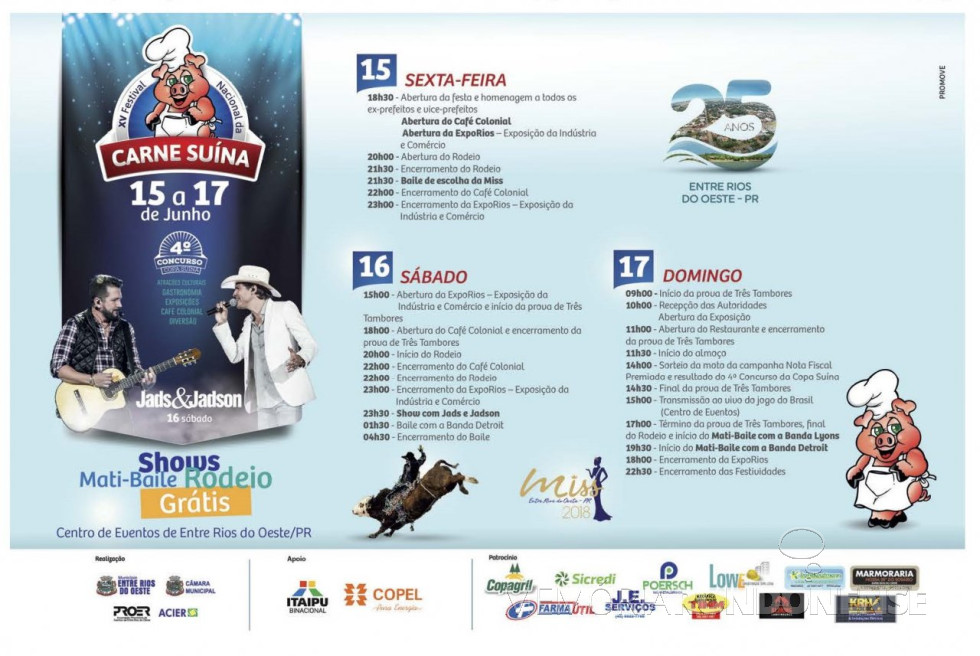 || Convite para as festividades do 25º aniversário de emancipação político-administrativa de Entre Rios do Oeste e agenda programática de eventos alusivos, em junho de 2018.
Imagem: Acervo Imprensa Prefeitura Municipal de Entre Rios do Oeste - FOTO 17 -