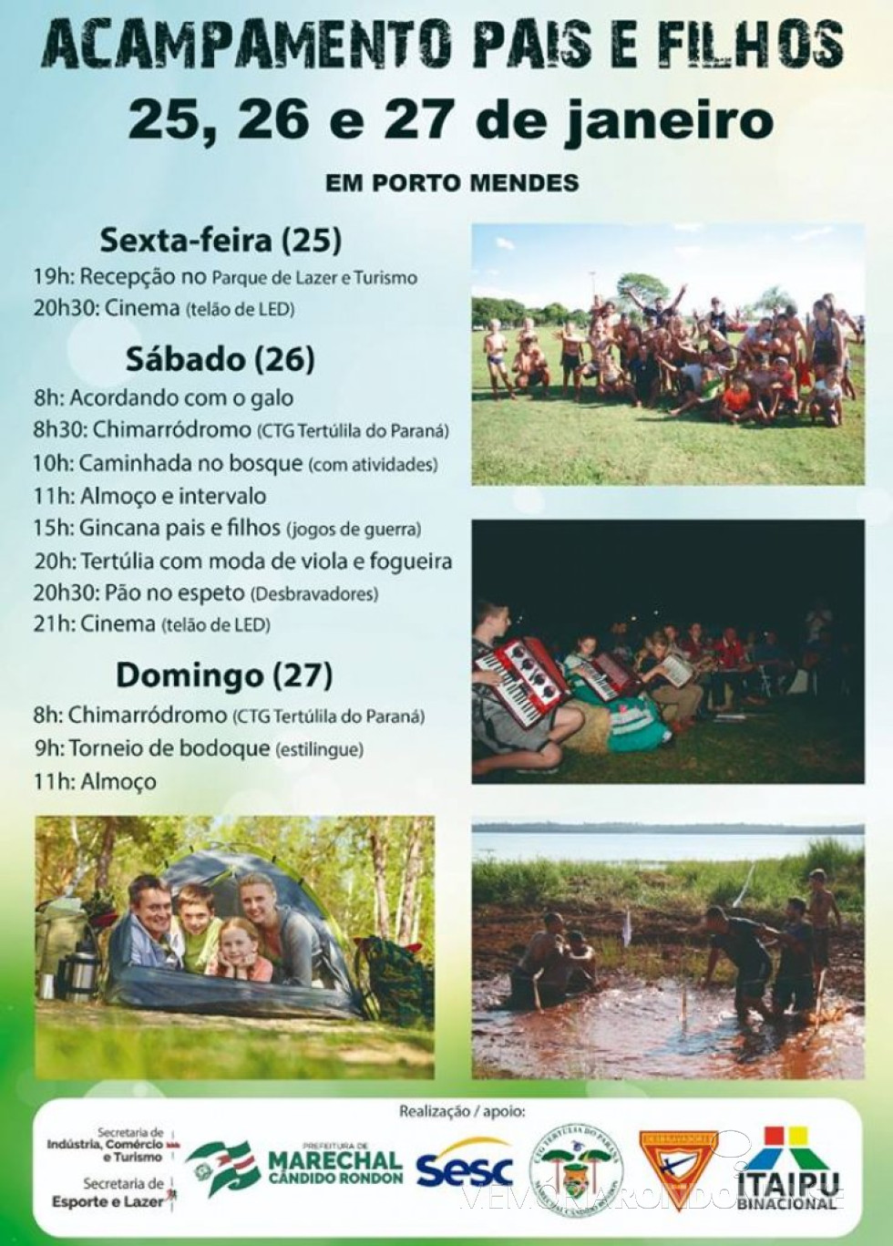 || Cartaz convite para o 2º Acampamento Pais e Filhos de Marechal Cândido Rondon, realizado em final de janeiro de 2019, na Praia Artificial de Porto Mendes.
Imagem: Acervo Imprensa PM-MCR - FOTO 15 -