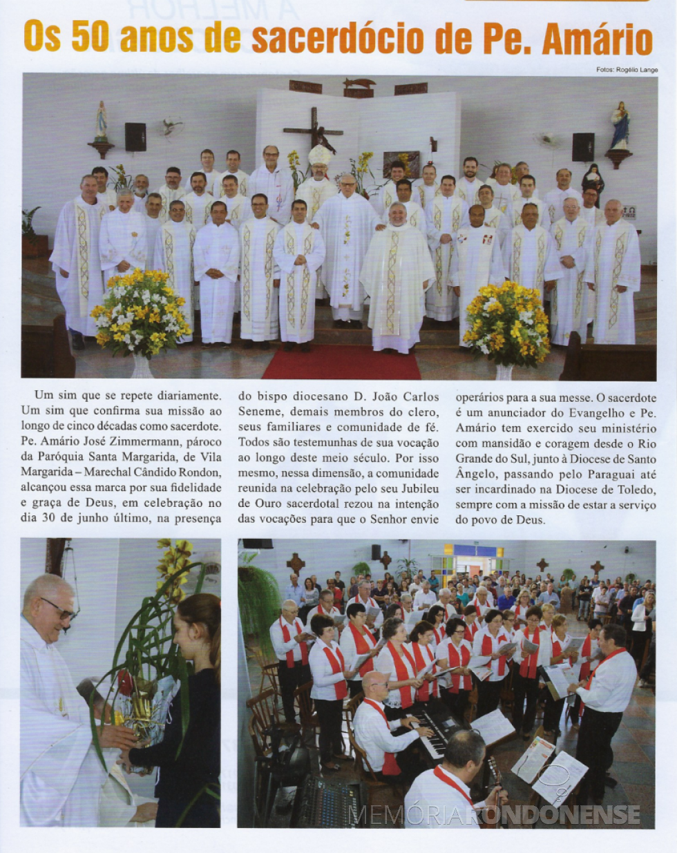 || Destaque da Revista Cristo-Rei sobre o 50º aniversário de ordenação sacerdotal de Amário José Zimmermann. 
Imagem: edição nº 239 - Ano XXIII, Julho 2018 - FOTO 21 -