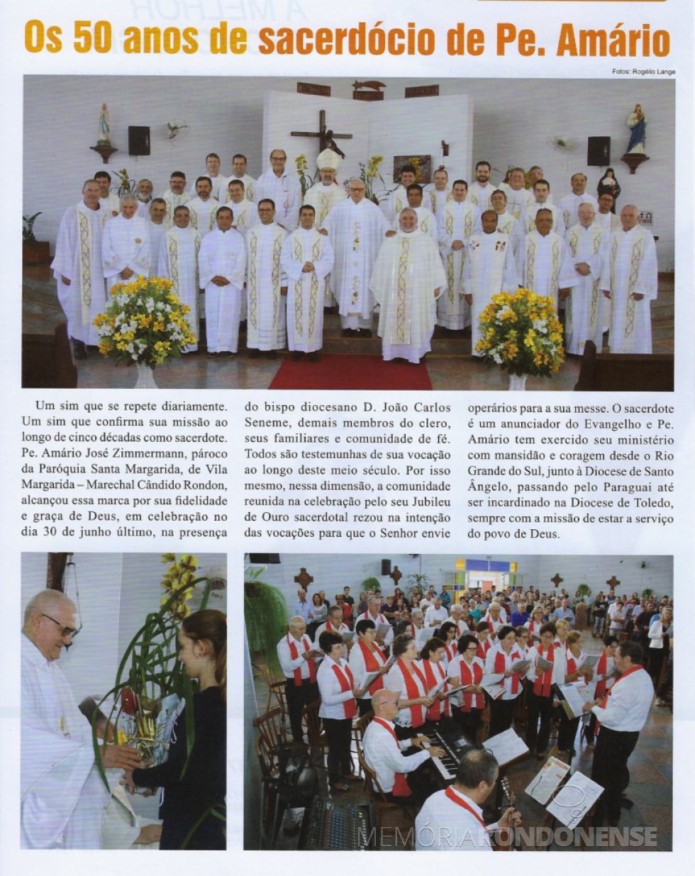 || Destaque da Revista Cristo-Rei sobre o 50º aniversário de ordenação sacerdotal de Amário José Zimmermann. 
Imagem: edição nº 239 - Ano XXIII, Julho 2018 - FOTO 13 - 
