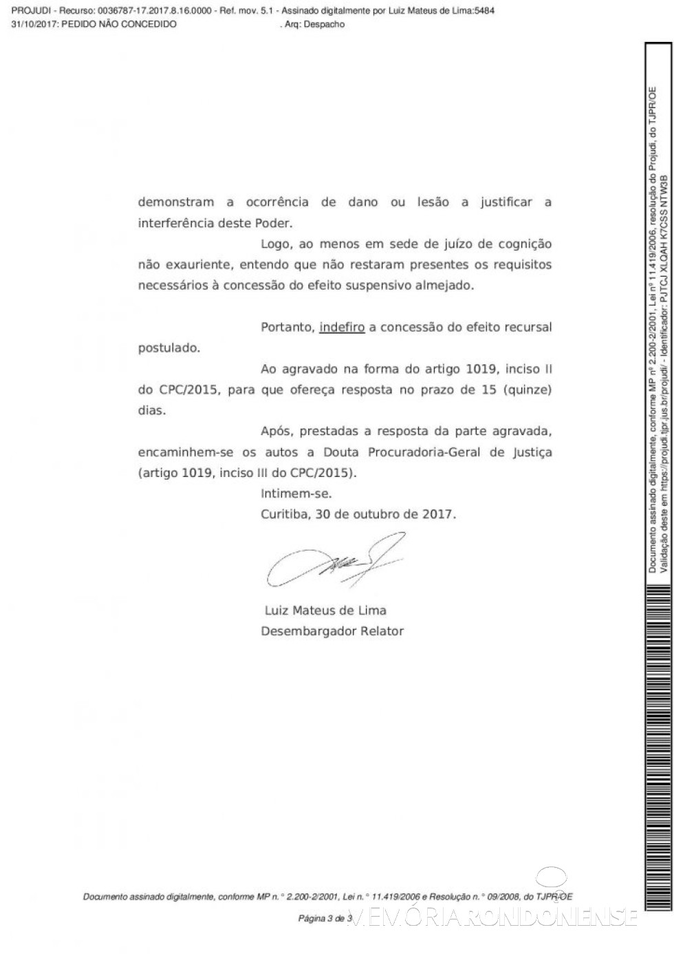 || Página final da decisão do Tribunal de Justiça do Paraná no pedido de recurso contra a decisão do juízo da Vara da Fazenda Pública da Comarca de Marechal Cândido Rondon. 
Imagem: Acervo Memória Rondonense - FOTO 18 - 
