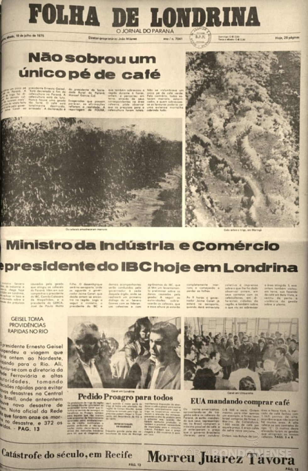 || Folha de Londrina noticiando os prejuízos à cafeicultura paranaense, em julho de 1975.
Imagem: Acervo http://www.jws.com.br - FOTO 8 -